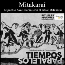 Mitakara - Ritual Indgena - Direccin de Fernando Allen